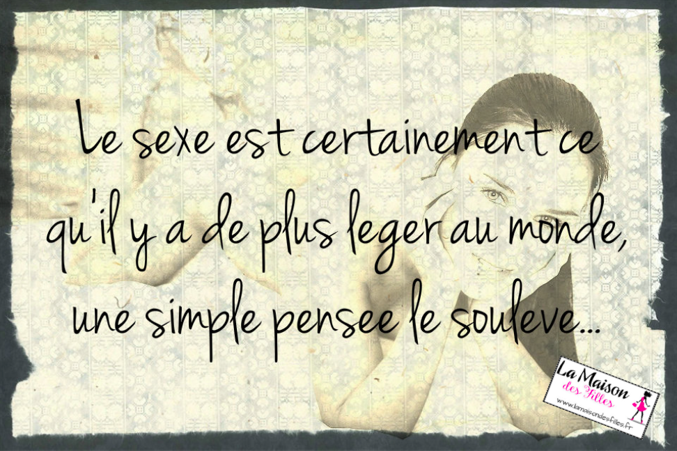 Top 10 des citations les plus sexes ! - La maison des filles