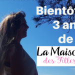 Les 3 ans de la Maison des Filles