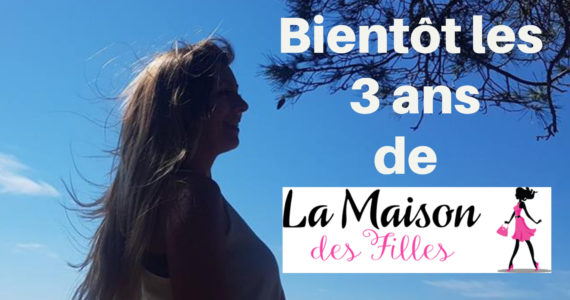 Les 3 ans de la Maison des Filles