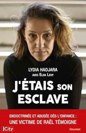 J’étais son esclave Lydia Hadjara : un témoignage bouleversant sur l’enfance volée